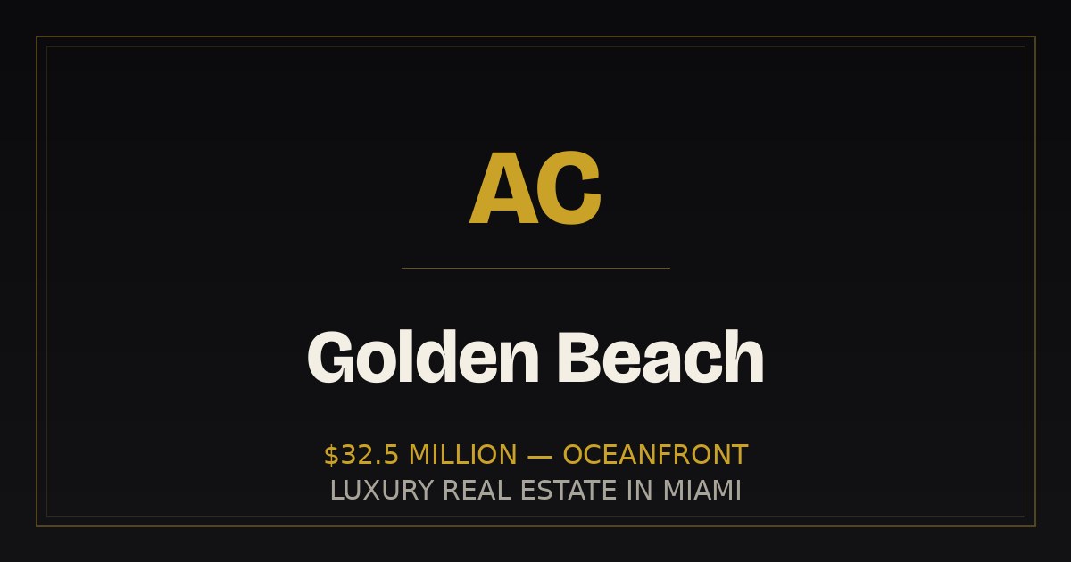 Golden Beach: $32.5 million of oceanfront