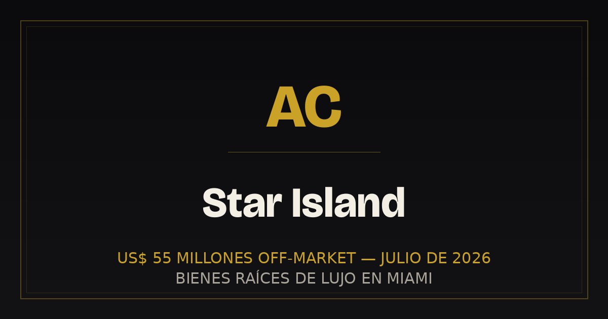 Star Island: US$ 55 millones off-market
